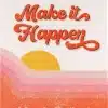 Make it Happen - A Journal to Identify and Actualize Your Goals