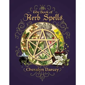 The Book of Herb Spells By Cheralyn Darcey