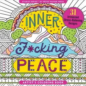 Inner F*cking Peace Adult Coloring Book