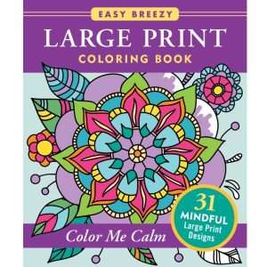 Large Print Coloring Book - Color Me Calm