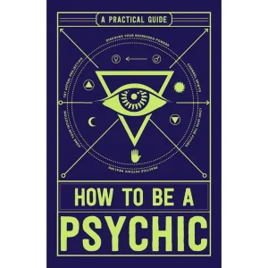 How to Be a Psychic by Michael R. Hathaway