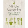 Mindful Gardening by Cico Books